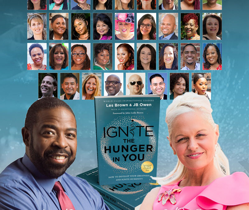 Authority Presswire-Ignite Publishing, JB Owen, And Les Brown Prepare To Launch Their Latest Book, Ignite The Hunger In You, And Raise Money For Charity