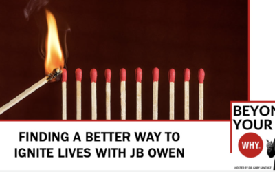 Finding A Better Way To Ignite Lives With JB Owen